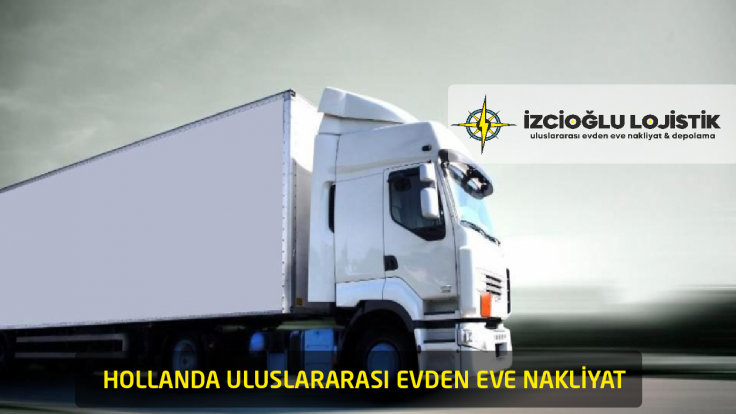 Hollanda Uluslararası Evden Eve Nakliyat